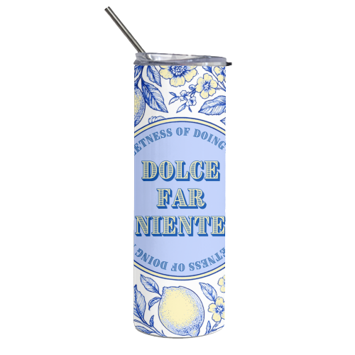 Dolce far niente - Tumbler by Lilly Rose