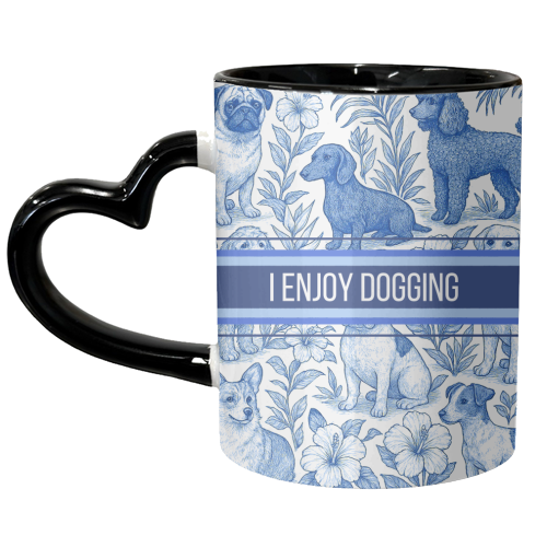 I Enjoy Dogging - unique mug by Lilly Rose