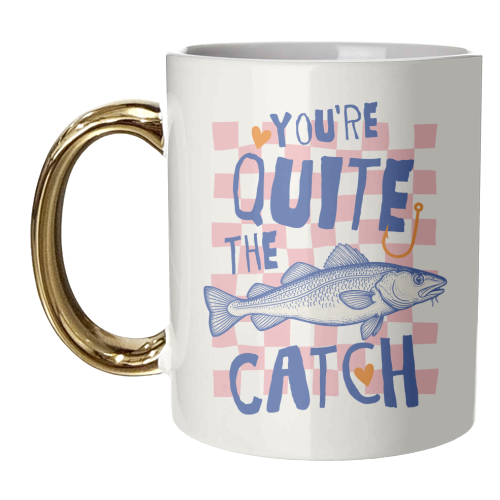 You're Quite The Catch - unique mug by Claire Atwood