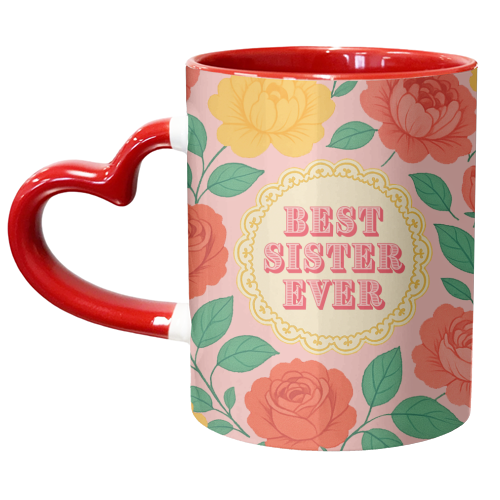 Best Sister Ever - unique mug by Lilly Rose