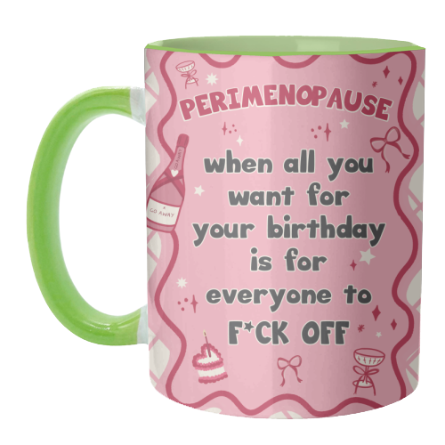 PERIMENOPAUSE BIRTHDAY - everyone f*ck off please - unique mug by Mad Philomena