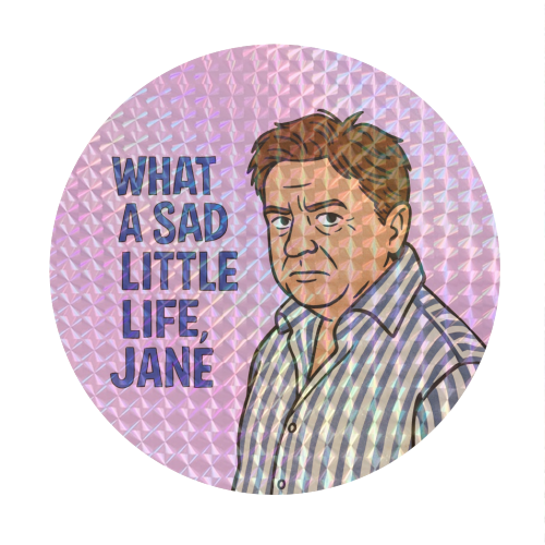 What a sad little life Jane - Circle Sticker by Ms Doodle