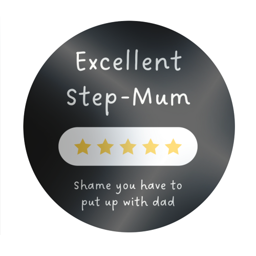 Excellent Step Mum Five Star Funny Quote Print - Circle Sticker by Sundiva Designs