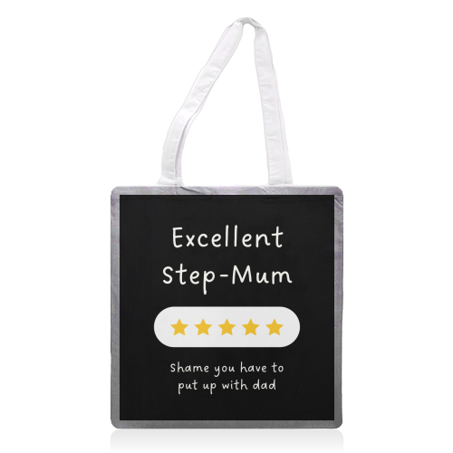 Excellent Step Mum Five Star Funny Quote Print - printed canvas tote bag by Sundiva Designs