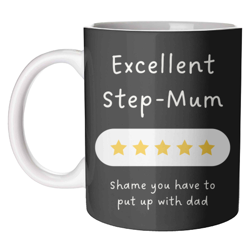 Excellent Step Mum Five Star Funny Quote Print - unique mug by Sundiva Designs