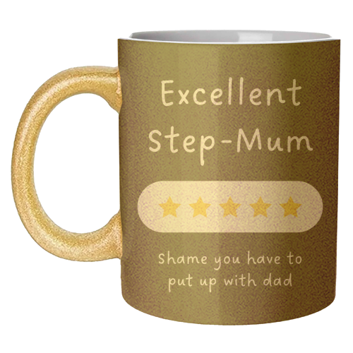 Excellent Step Mum Five Star Funny Quote Print - unique mug by Sundiva Designs