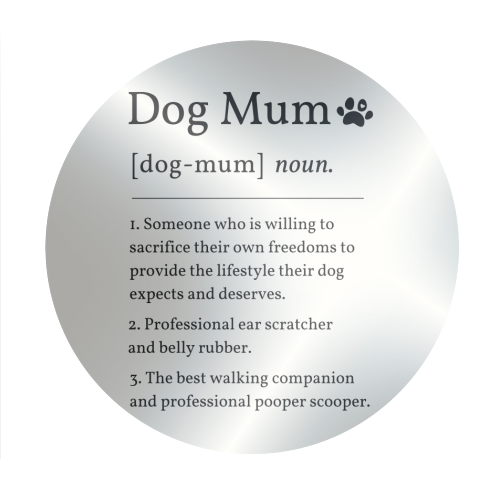 Dog Mum Definition Funny Dictionary Style Quote Print - Circle Sticker by Sundiva Designs