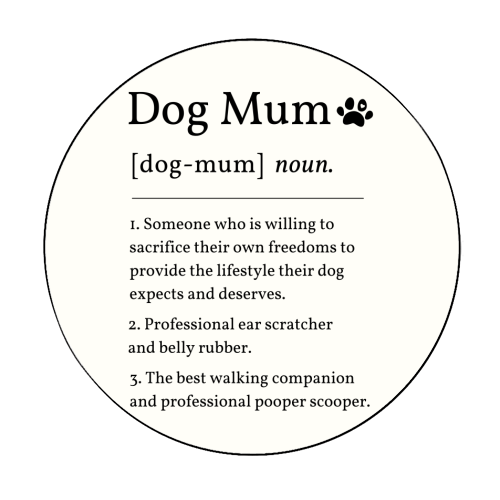 Dog Mum Definition Funny Dictionary Style Quote Print - Circle Sticker by Sundiva Designs