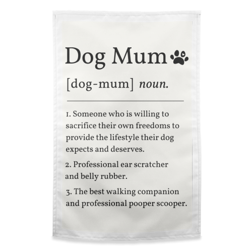Dog Mum Definition Funny Dictionary Style Quote Print - funny tea towel by Sundiva Designs