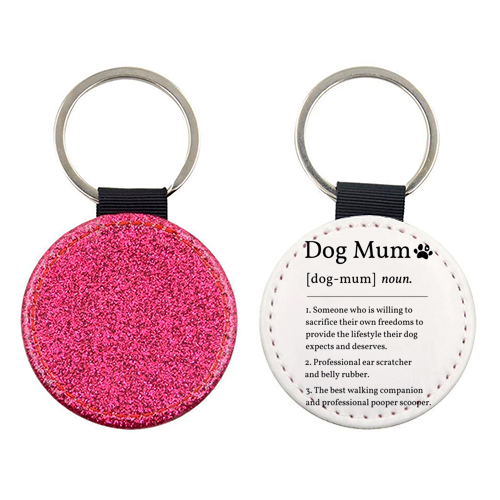 Dog Mum Definition Funny Dictionary Style Quote Print - keyring by Sundiva Designs