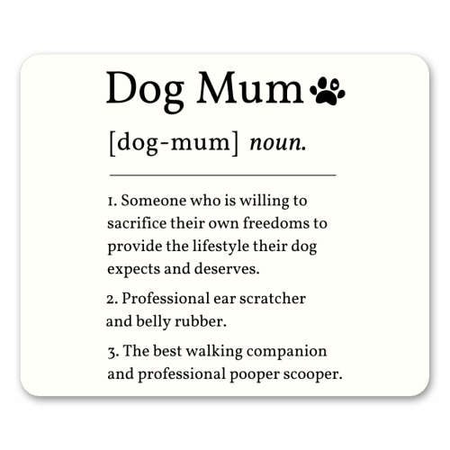 Dog Mum Definition Funny Dictionary Style Quote Print - mouse mat by Sundiva Designs