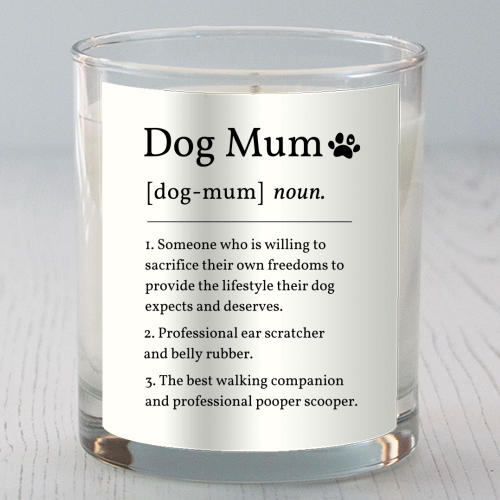 Dog Mum Definition Funny Dictionary Style Quote Print - scented candle by Sundiva Designs