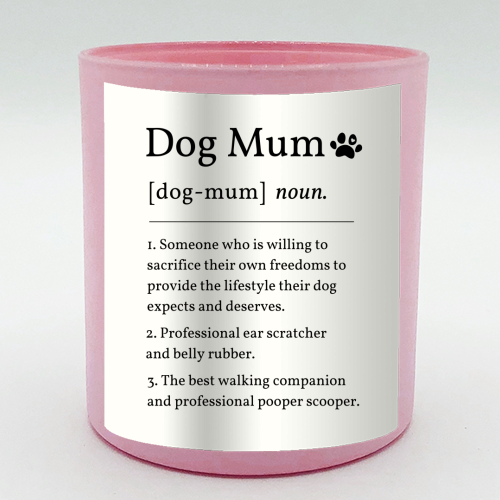 Dog Mum Definition Funny Dictionary Style Quote Print - scented candle by Sundiva Designs