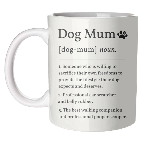 Dog Mum Definition Funny Dictionary Style Quote Print - unique mug by Sundiva Designs