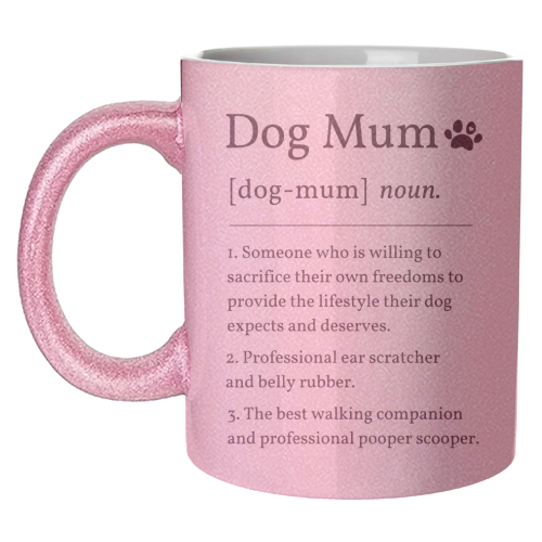 Dog Mum Definition Funny Dictionary Style Quote Print - unique mug by Sundiva Designs