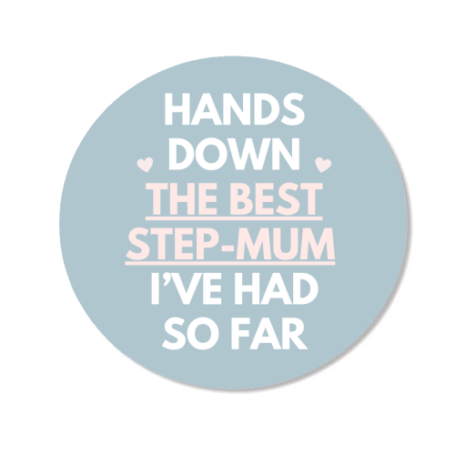 Hands Down The Best Step Mum Funny Quote Print - Magnet by Sundiva Designs