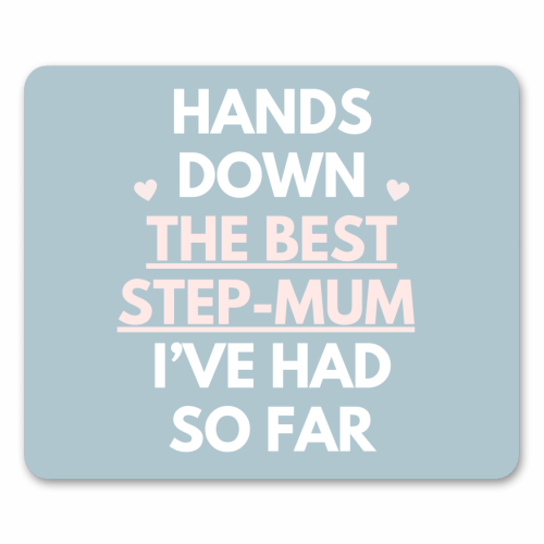 Hands Down The Best Step Mum Funny Quote Print - mouse mat by Sundiva Designs