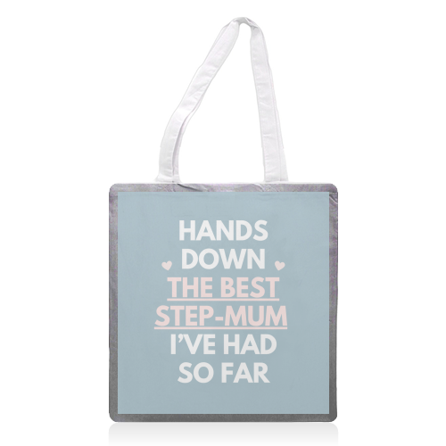 Hands Down The Best Step Mum Funny Quote Print - printed canvas tote bag by Sundiva Designs