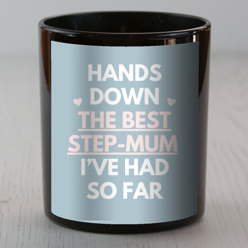 Hands Down The Best Step Mum Funny Quote Print - scented candle by Sundiva Designs
