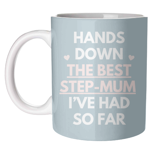 Hands Down The Best Step Mum Funny Quote Print - unique mug by Sundiva Designs