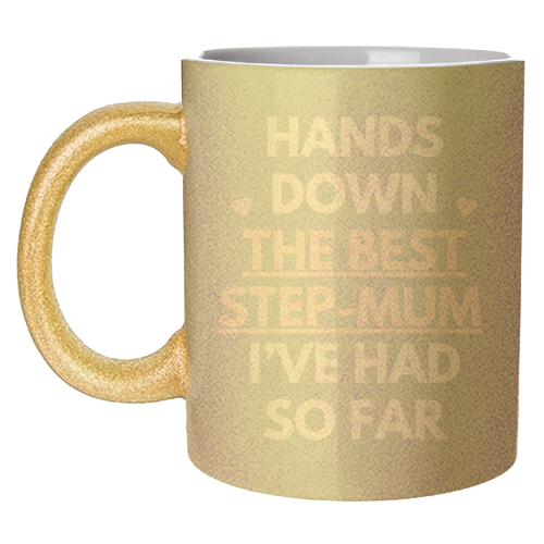 Hands Down The Best Step Mum Funny Quote Print - unique mug by Sundiva Designs