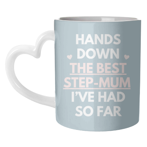 Hands Down The Best Step Mum Funny Quote Print - unique mug by Sundiva Designs