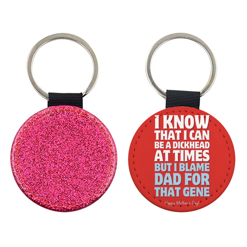 I Blame Dad For That Gene Funny Mother's Day Quote - keyring by Sundiva Designs