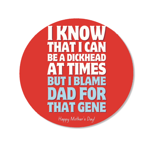 I Blame Dad For That Gene Funny Mother's Day Quote - Magnet by Sundiva Designs