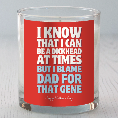 I Blame Dad For That Gene Funny Mother's Day Quote - scented candle by Sundiva Designs