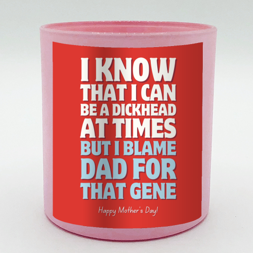 I Blame Dad For That Gene Funny Mother's Day Quote - scented candle by Sundiva Designs
