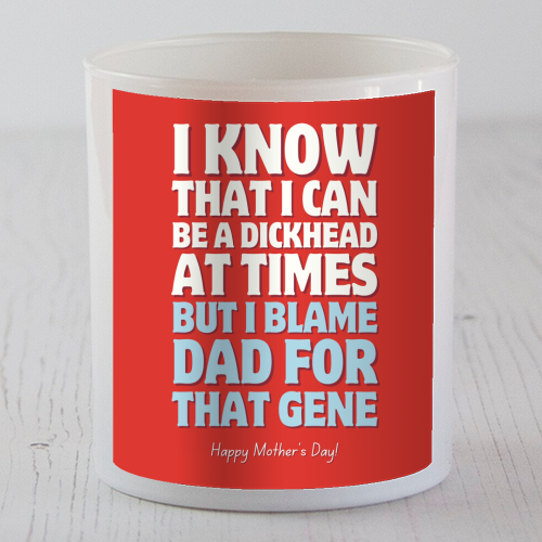 I Blame Dad For That Gene Funny Mother's Day Quote - scented candle by Sundiva Designs