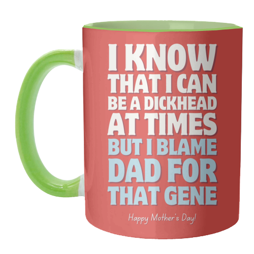 I Blame Dad For That Gene Funny Mother's Day Quote - unique mug by Sundiva Designs
