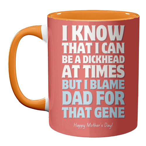 I Blame Dad For That Gene Funny Mother's Day Quote - unique mug by Sundiva Designs