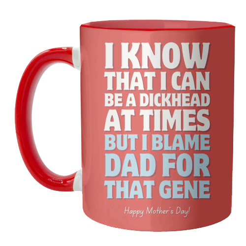 I Blame Dad For That Gene Funny Mother's Day Quote - unique mug by Sundiva Designs