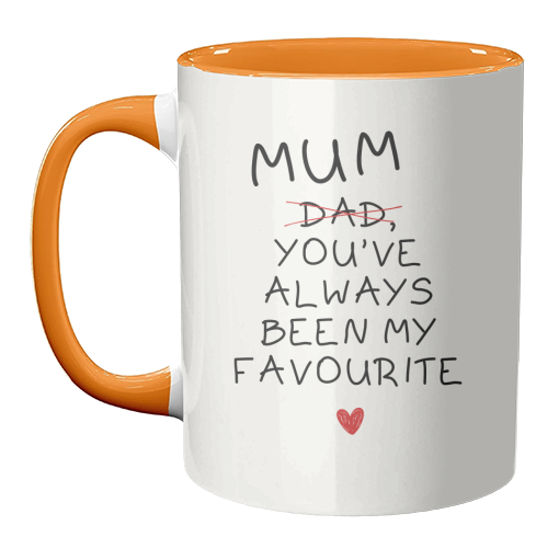 Mum You've Always Been My Favourite Funny Quote - unique mug by Sundiva Designs