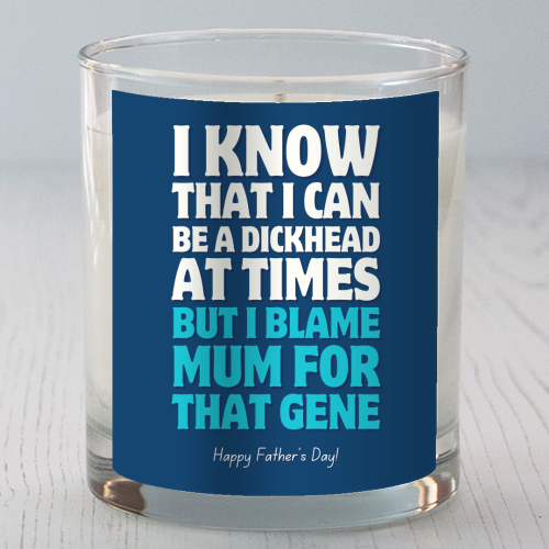 I Blame Mum Funny Father's Day - scented candle by Sundiva Designs