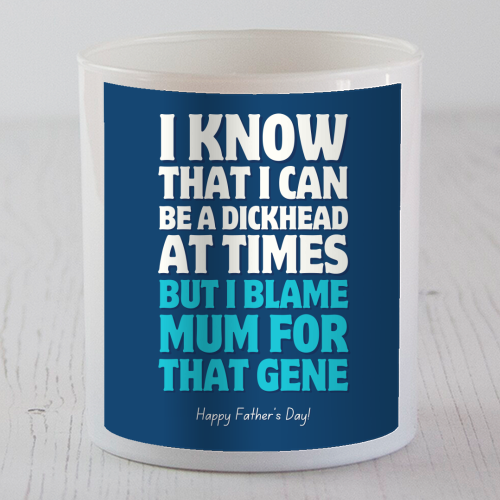 I Blame Mum Funny Father's Day - scented candle by Sundiva Designs