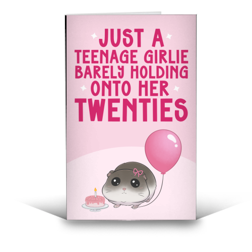 Just A Teenage Girlie Barely Holding Onto Her Twenties Funny Birthday - funny greeting card by Sundiva Designs