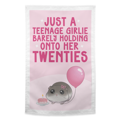 Just A Teenage Girlie Barely Holding Onto Her Twenties Funny Birthday - funny tea towel by Sundiva Designs