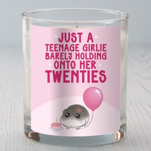 Just A Teenage Girlie Barely Holding Onto Her Twenties Funny Birthday - scented candle by Sundiva Designs