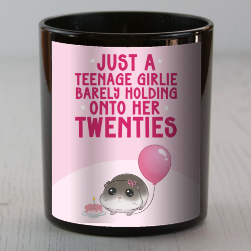 Just A Teenage Girlie Barely Holding Onto Her Twenties Funny Birthday - scented candle by Sundiva Designs