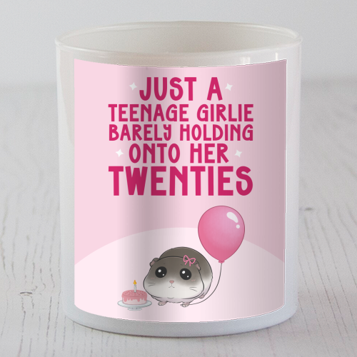 Just A Teenage Girlie Barely Holding Onto Her Twenties Funny Birthday - scented candle by Sundiva Designs