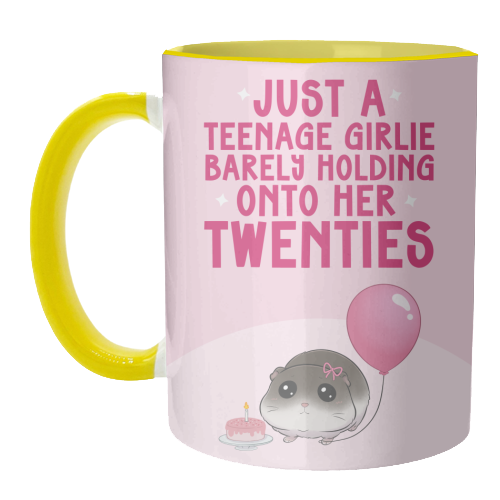 Just A Teenage Girlie Barely Holding Onto Her Twenties Funny Birthday - unique mug by Sundiva Designs
