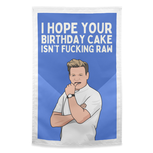 I Hope Your Birthday Cake Isn't F*ing Raw Funny Chef Quote - funny tea towel by Sundiva Designs