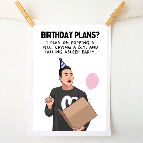 Birthday Plans? Crying And Sleeping Early Funny Introvert Quote - A1 - A4 art print by Sundiva Designs