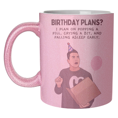 Birthday Plans? Crying And Sleeping Early Funny Introvert Quote - unique mug by Sundiva Designs