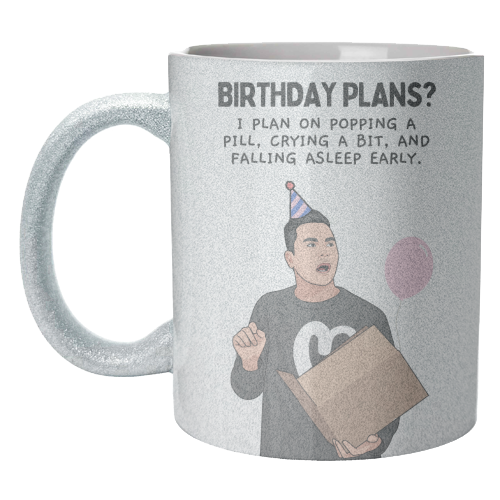 Birthday Plans? Crying And Sleeping Early Funny Introvert Quote - unique mug by Sundiva Designs