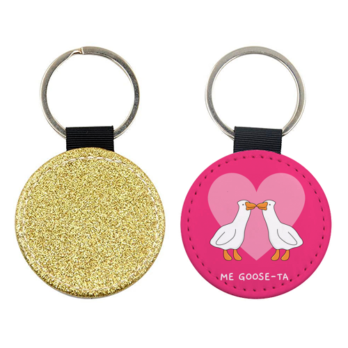 Me Goose-ta Funny Goose Couple Pun Quote - keyring by Sundiva Designs