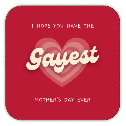 Have The Gayest Mother's Day Ever Pride Celebration Quote - personalised beer coaster by Sundiva Designs