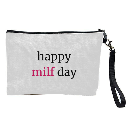 Happy MILF Day Cheeky Mother's Day Funny Quote - pretty makeup bag by Sundiva Designs